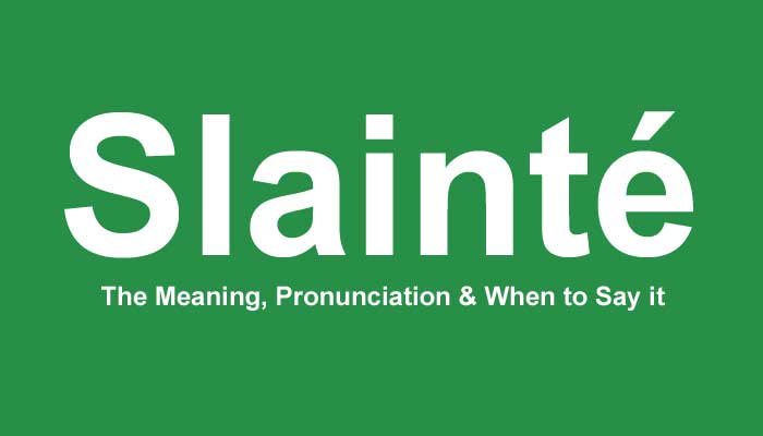 the meaning of the Irish Word Slainte