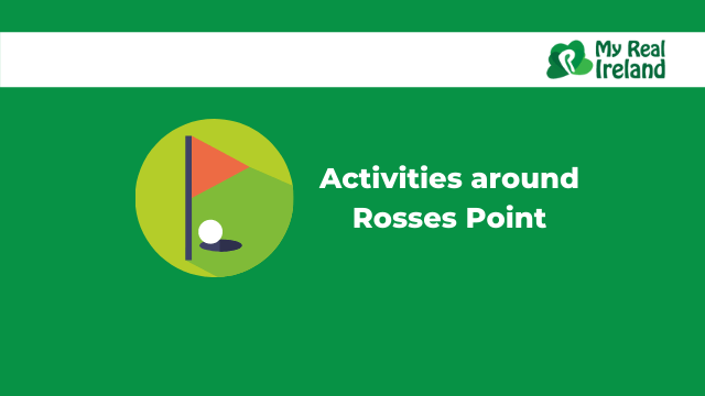 Activities around Rosses Point